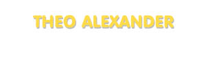 Der Vorname Theo Alexander
